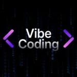 Vibe Coding : quand l’IA réinvente la programmation