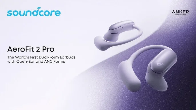 Soundcore AeroFit 2 Pro : des écouteurs hybrides avec ANC