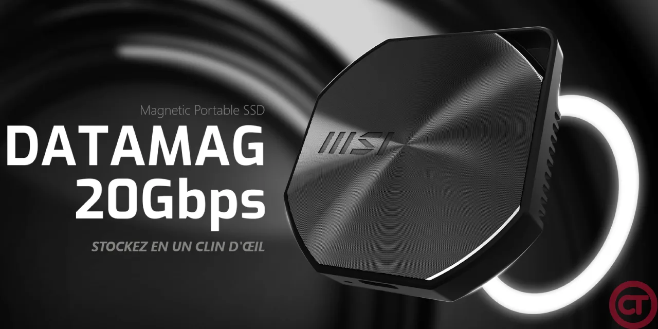 MSI DATAMAG 2 To : le SSD portable magnétique pensé pour les créateurs